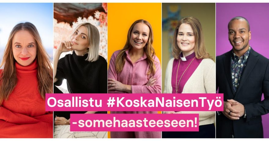 viisi henkiöä katsoo kameraan ja kuvassa lukee osallistu koska naisen työ -somehaasteeseen